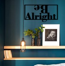 Cargar imagen en el visor de la galería, Be Alright